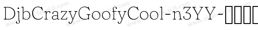 DjbCrazyGoofyCool-n3YY字体转换