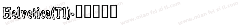 Helvetica(T1)字体转换