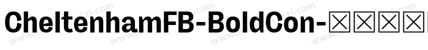 CheltenhamFB-BoldCon字体转换