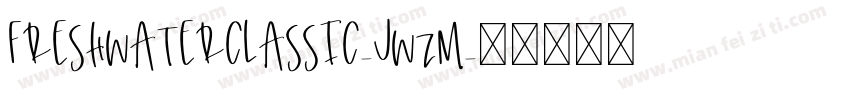 FreshwaterClassic-JwZM字体转换