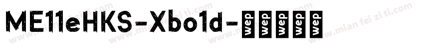 ME11eHKS-Xbo1d字体转换