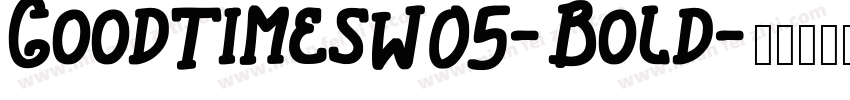 GoodTimesW05-Bold字体转换