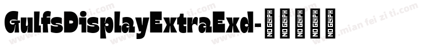 GulfsDisplayExtraExd字体转换