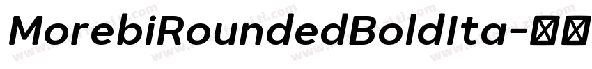 MorebiRoundedBoldIta字体转换