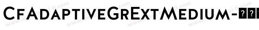 CfAdaptiveGrExtMedium字体转换