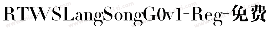 RTWSLangSongG0v1-Reg字体转换