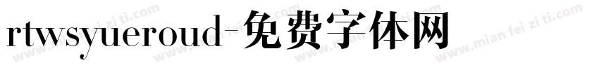 rtwsyueroud字体转换