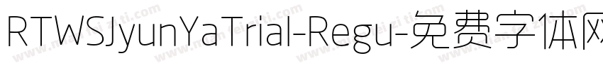 RTWSJyunYaTrial-Regu字体转换