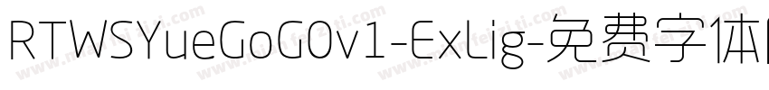 RTWSYueGoG0v1-ExLig字体转换