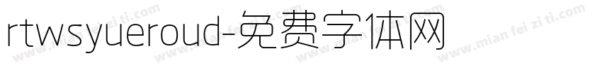 rtwsyueroud字体转换