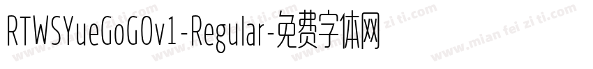 RTWSYueGoGOv1-Regular字体转换