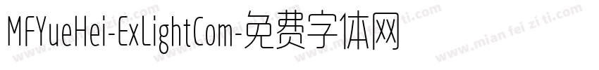 MFYueHei-ExLightCom字体转换