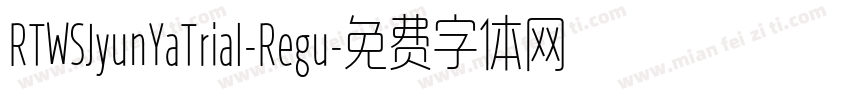 RTWSJyunYaTrial-Regu字体转换