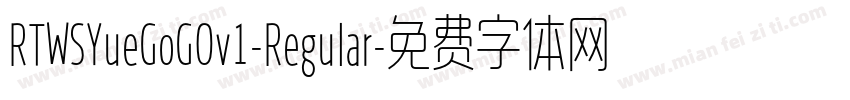 RTWSYueGoGOv1-Regular字体转换