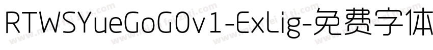 RTWSYueGoG0v1-ExLig字体转换
