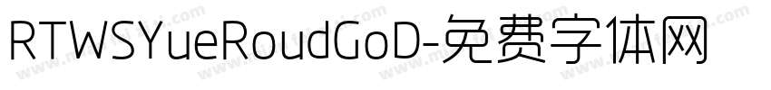 RTWSYueRoudGoD字体转换