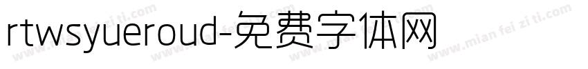 rtwsyueroud字体转换