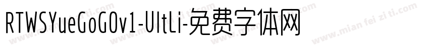 RTWSYueGoG0v1-UltLi字体转换