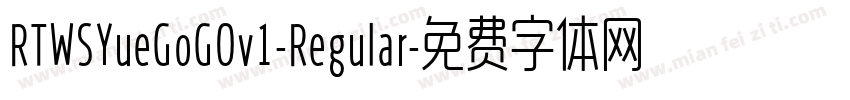 RTWSYueGoGOv1-Regular字体转换