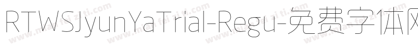 RTWSJyunYaTrial-Regu字体转换