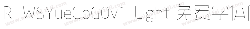 RTWSYueGoG0v1-Light字体转换