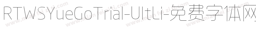 RTWSYueGoTrial-UltLi字体转换