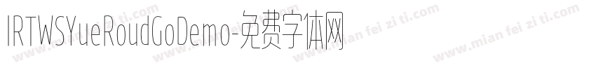 IRTWSYueRoudGoDemo字体转换