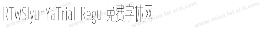 RTWSJyunYaTrial-Regu字体转换