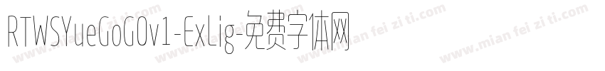 RTWSYueGoG0v1-ExLig字体转换