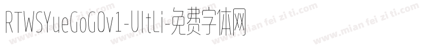 RTWSYueGoG0v1-UltLi字体转换
