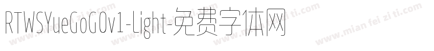 RTWSYueGoG0v1-Light字体转换