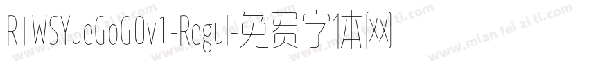 RTWSYueGoG0v1-Regul字体转换