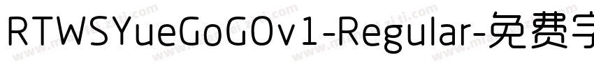 RTWSYueGoGOv1-Regular字体转换