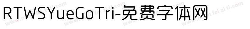 RTWSYueGoTri字体转换