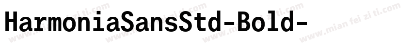 HarmoniaSansStd-Bold字体转换