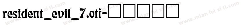 resident_evil_7.otf字体转换