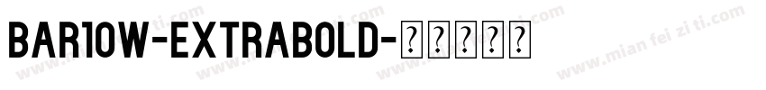 Bar1ow-ExtraBold字体转换