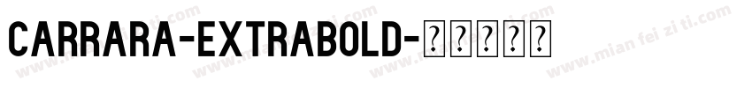 Carrara-ExtraBold字体转换