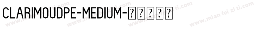 ClarimoUDPE-Medium字体转换