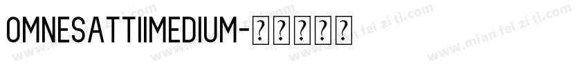 OmnesATTIIMedium字体转换