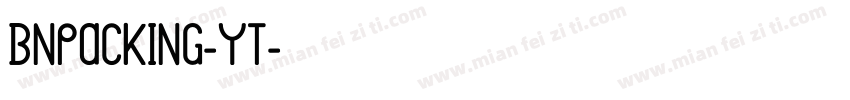 Bnpacking-YT字体转换