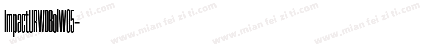 ImpactURWDBolW05字体转换