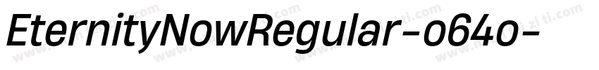 EternityNowRegular-o64o字体转换