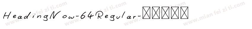 HeadingNow-64Regular字体转换