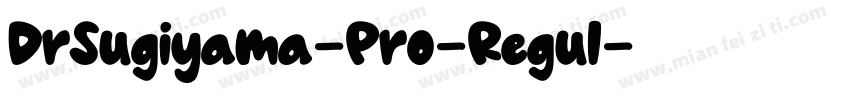 DrSugiyama-Pro-Regul字体转换