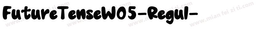 FutureTenseW05-Regul字体转换