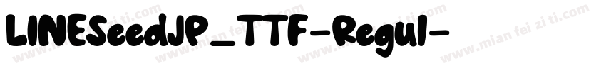 LINESeedJP_TTF-Regul字体转换