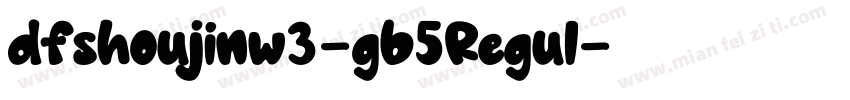 dfshoujinw3-gb5Regul字体转换