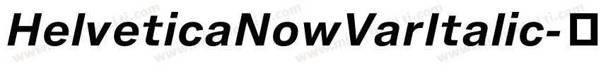HelveticaNowVarItalic字体转换