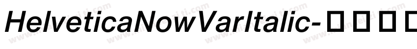 HelveticaNowVarItalic字体转换